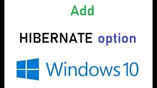 Add Hibernate option to Windows 10 PC