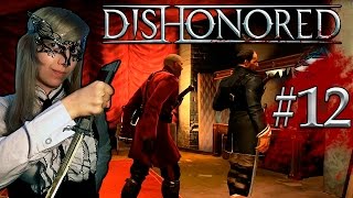 (18+) Мира vs Dishonored [с вебкой] #12 - Спасение Карноу