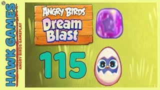 Angry Birds Dream Blast Level 115 - Walkthrough, No Boosters