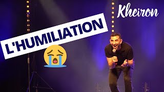 L'humiliation - 60 minutes avec Kheiron
