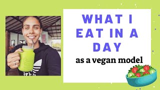 What I eat in a day as a vegan model