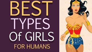 The Best Type of Girl to Date IMO for Humans