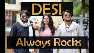 Desi Always Rocks || Ft. Baanke Bihari || Desi Comedy || Crazy Creatures ProductionS || CCP