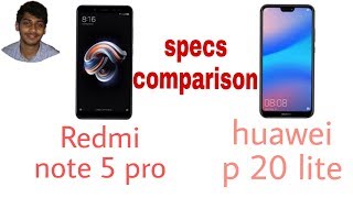 Xiomi redmi note 5 pro & huawei p 20 lite(nova 3e) full comparision(camera,processore,price)