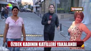 Özbek kadının katilleri yakalandı