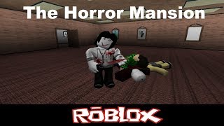 Роблокс Дом монстров - Roblox The horror mansion