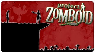Project Zomboid • Hardcore Experience • #1