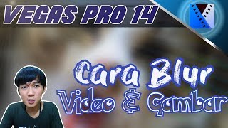 VEGAS PRO 14 - Cara Blur Background, Video Maupun Foto Dengan Gaussian Blur