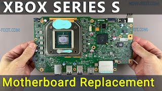 Xbox Series S Motherboard replacement