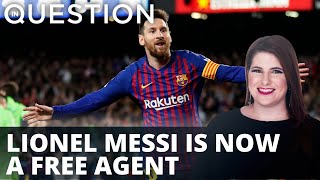 Messi a free agent as contract with Barcelona expires