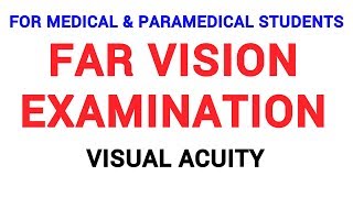 FAR VISION EXAMINATION - VISUAL ACUITY | CLINICAL LAB | PHYSIOLOGY