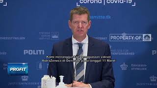 Picu Pembekuan Darah, Denmark Setop Penggunaaan Vaksin Astrazeneca