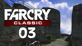 Far Cry Classic #03 - Fort