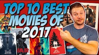 Top 10 Best Movies 2017 Ranked!