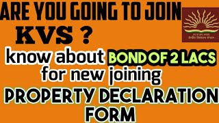 KVS Bond of 2 lacs/ KVS JOINING BOND DOCUMENT / KVS PROPERTY DECLARATION DOCUMENT