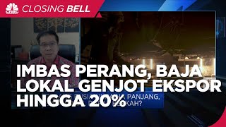 Permintaan Naik Imbas Perang, Baja Lokal Genjot Ekspor Hingga 20%