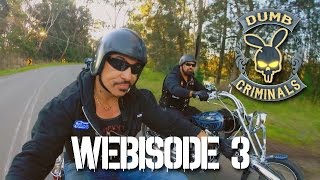DUMB CRIMINALS Webisode 3