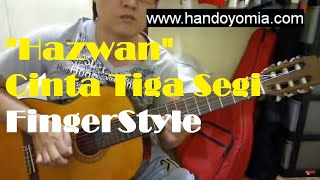 Cinta Tiga Segi - Hazwan - Fingerstyle Guitar Solo