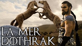 Géographie #16 : les Dothrakis & la Mer Dothrak (ft. @Le Shyvarium)
