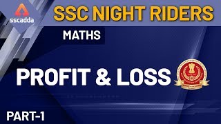 Profit & Loss (Part -1) | SSC CGL | CHSL | SSC Nights Riders | Maths