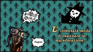 ?’insensata moda di osannare la maleducazione…