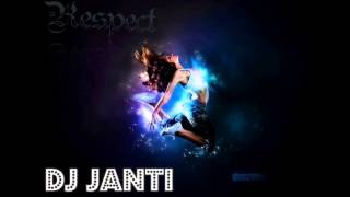 Dj Janti { Respect }