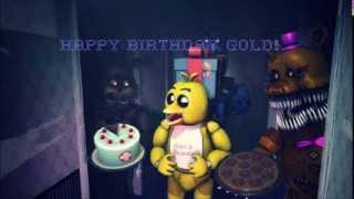 [SFMFNAF] Happy Birthday Gold94Chica!
