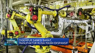Digempur Sanksi Barat, Manufaktur Rusia Masih Ekspansif