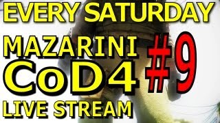 [ARCHIVE] Mazarini fan CoD4 stream #9 [EVERY SATURDAY!] 17.03.2012