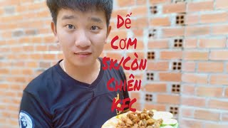 Minh Vlog | Dế Cơm Chiên Giòn KFC