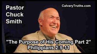The Purpose of His Coming Part 2, Philippians 2:5-11 - Pastor Chuck Smith - Topical Bible Study