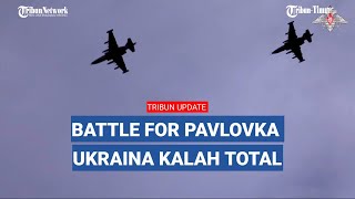 Kabar Buruk, Ukraina Kehilangan Wilayah Pavlovka Lebih 1.400 Prajurit Gugur Digempur Rusia