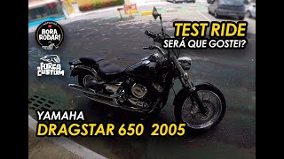 TEST RIDE: YAMAHA DRAGSTAR 650 2005 - SERÁ QUE GOSTEI? -  #163