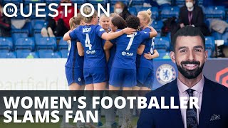 WATCH: Women's Chelsea footballer SLAMS fan on pitch!