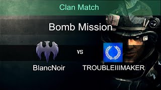 Black Squad - Clan Match - BlancNoir vs TROUBLEIIIMAKER