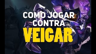 Como jogar contra Veigar - Guia
