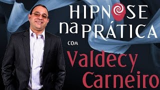 Hipnose Na Prática - Entrevista Com Valdecy Carneiro