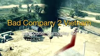 Battlefield Bad Company 2 Vietnam Helicopter Gameplay #2 [Conquest] [PC] [HD]