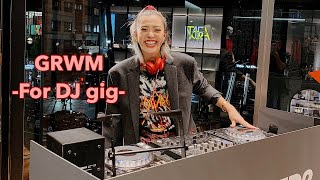 GRWM- DJ 編