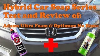Hybrid soap mixture Adams Ultra Snow Foam and Optimum No Rinse