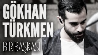 Gökhan Türkmen - Bir Başkası (JoyTurk Akustik)