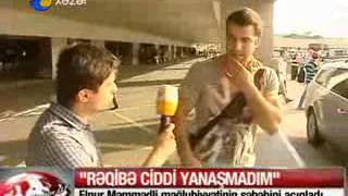 Elnur Məmmədli məğlubiyyətinin səbəbini Xəzər Xəbərə açıqladı