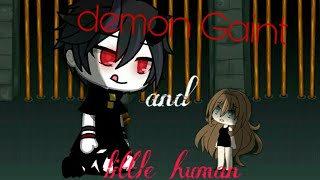 Demon Giant and little human //episode 1(Gacha life)[GKBP](I won't hurt you)