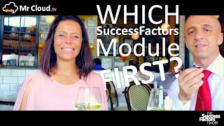 WHICH SuccessFactors Module FIRST?