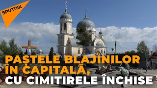 Paștele Blajinilor în Capitală, cu cimitirele închise