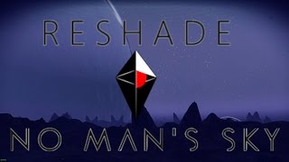 No Man's Sky Graphics Mod - Reshade/Sweet FX