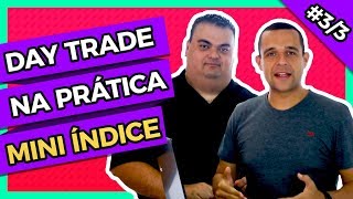 Operação de Day Trade no Mini índice e mini dólar na prática e ao vivo Part 3/3