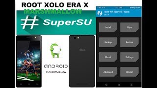 Root Xolo Era X , 4g Marshmallow 6.0 100℅ working.