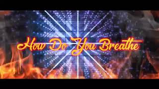 HOT,  HITS,  BEST - IT'S OFFICIAL, ' How Do You Breathe " Music Video