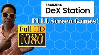 Make Games Full Screen On Samsung Dex